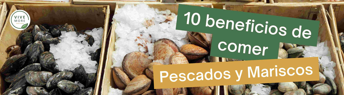 10 beneficios de comer pescados y mariscos